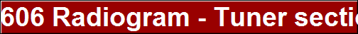 606 Radiogram - Tuner section