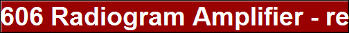 606 Radiogram Amplifier - restoration